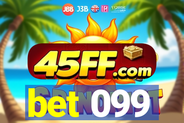 bet 099